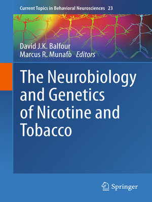 cover image of The Neurobiology and Genetics of Nicotine and Tobacco